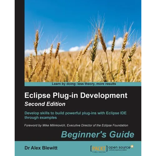 Eclipse Plug-in Development Beginner's Guide - Second Edition - Paperback