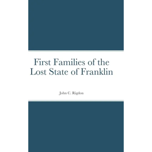 First Families of the Lost State of Franklin - Hardcover