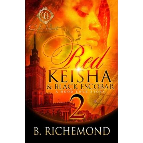 Red Keisha & Black Escobar 2: A Hood Love Story - Paperback