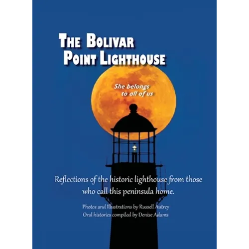 The Bolivar Point Lighthouse - Hardcover