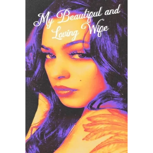 My Beautiful and Loving Wife - Paperback