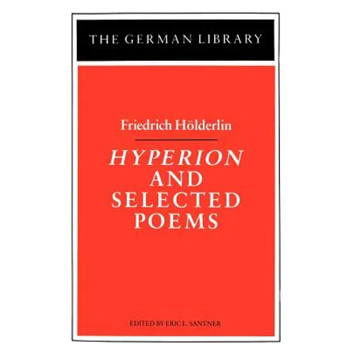 Hyperion and Selected Poems: Friedrich Hölderlin - Paperback