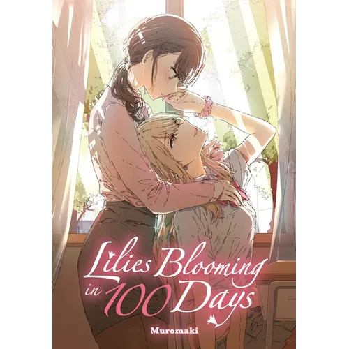 Lilies Blooming in 100 Days (Manga) - Paperback