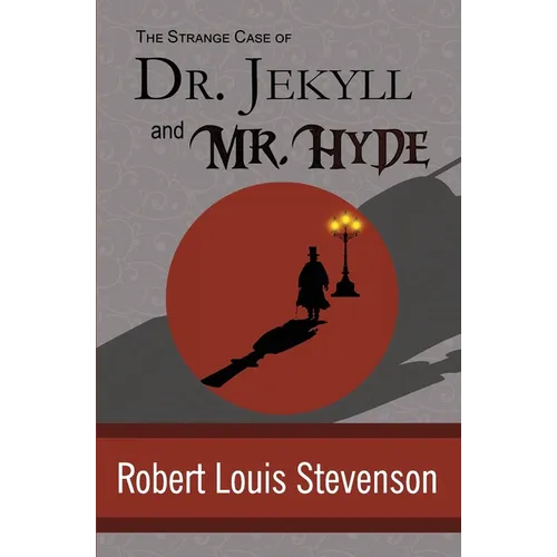 The Strange Case of Dr. Jekyll and Mr. Hyde - Paperback