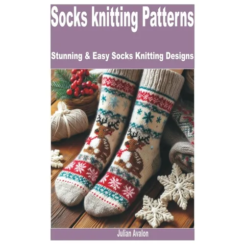 Socks Knitting Patterns: Stunning & Easy Socks Knitting Designs - Paperback