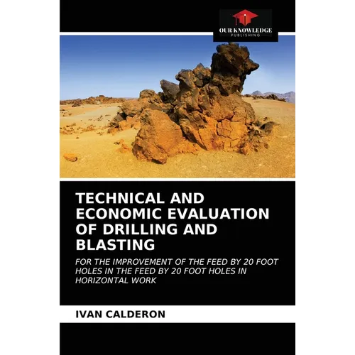 Technical and Economic Evaluation of Drilling and Blasting - Paperback
