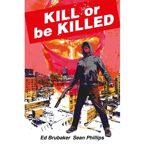 Kill or Be Killed Compendium - Paperback