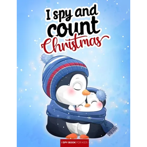 I spy and count - Christmas - I spy book for kids: How many are there? Search and find picture activity books for kids, 3 ways to spy! Great education - Paperback