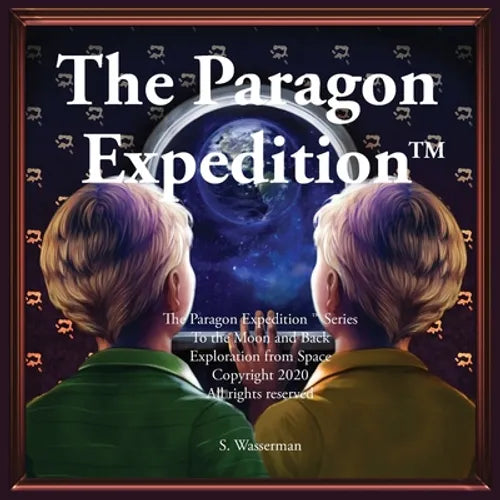 The Paragon Expedition: To the Moon and Back - Paperback