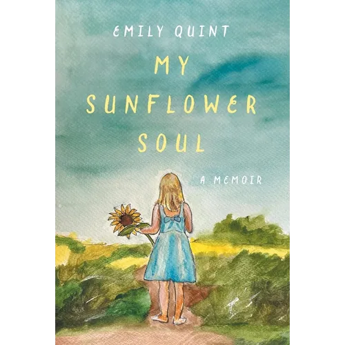 My Sunflower Soul: A Memoir - Hardcover