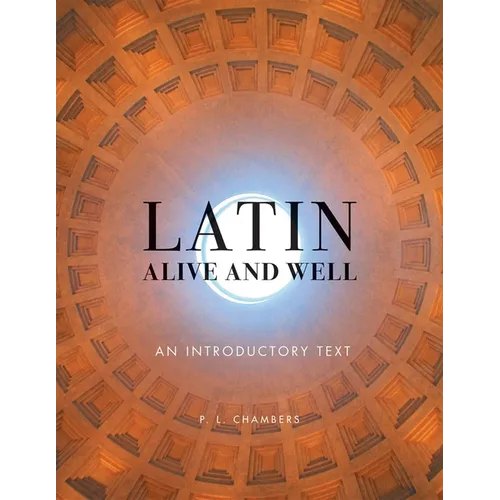 Latin Alive and Well: An Introductory Text - Paperback