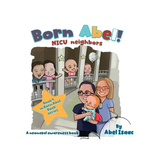 NICU Neighbors: A Neonatal Awareness Book - Paperback