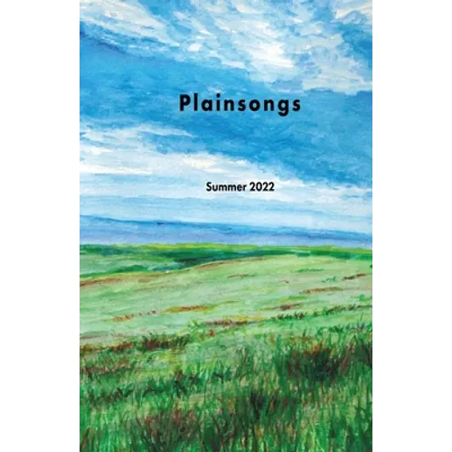 Plainsongs 42.2: Summer 2022: Summer 2022 - Paperback