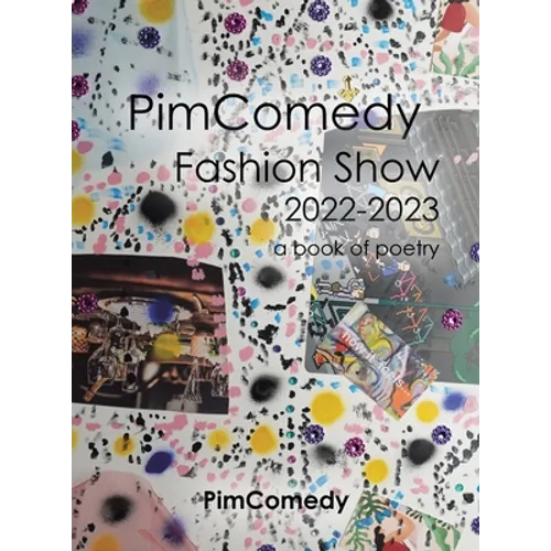 Pimcomedy Fashion Show 2022-2023: A Book of Poetry - Hardcover