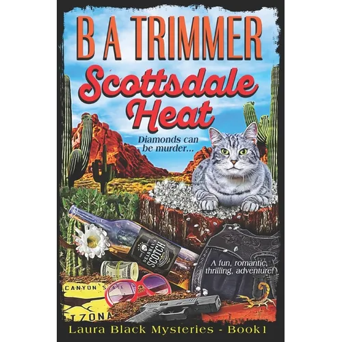 Scottsdale Heat: a fun, romantic, thrilling, adventure... - Paperback
