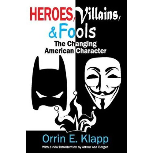Heroes, Villains, and Fools: The Changing American Character - Paperback