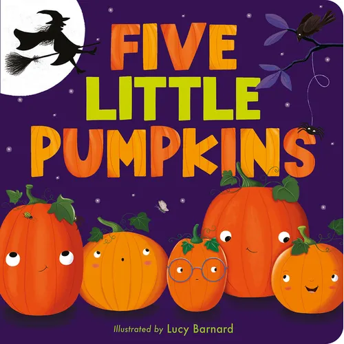 Five Little Pumpkins: A Rhyming Pumpkin Book for Kids and Toddlers - Board Book