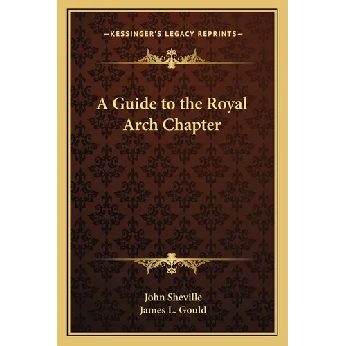 A Guide to the Royal Arch Chapter - Paperback