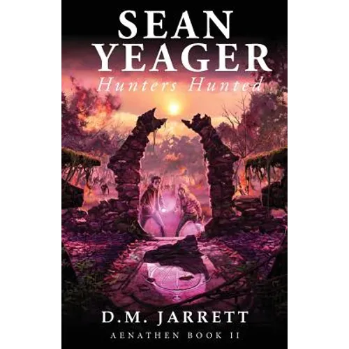 Sean Yeager Hunters Hunted - engaging mystery adventure for ages 8 to 12 - Paperback