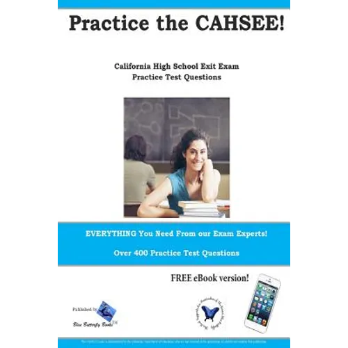 Practice the CAHSEE: California High School Exit Exam practice test questions - Paperback