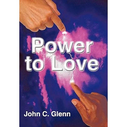 The Power to Love - Hardcover