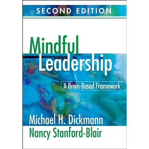 Mindful Leadership: A Brain-Based Framework - Paperback