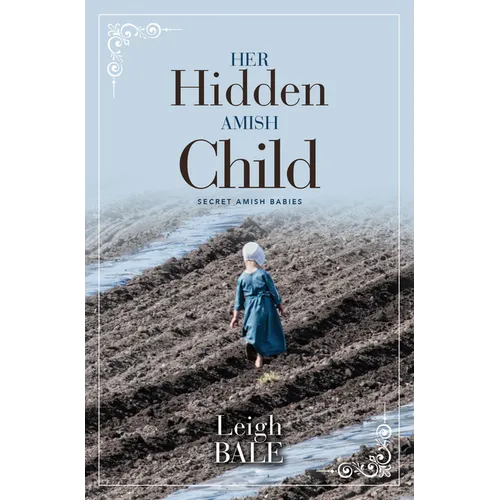 Her Hidden Amish Child - Library Binding