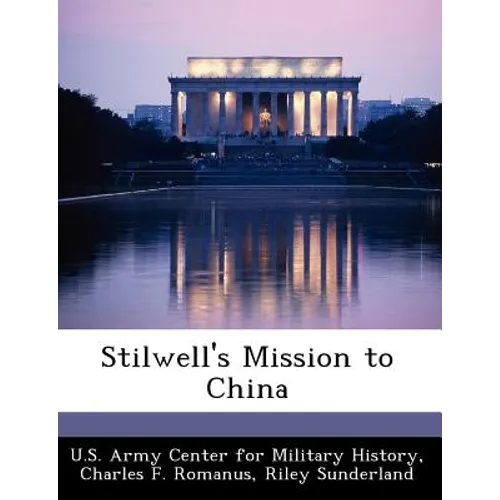 Stilwell's Mission to China - Paperback