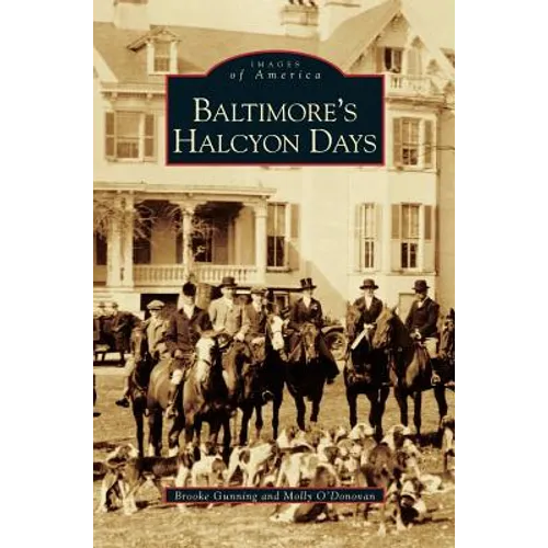 Baltimore's Halcyon Days - Hardcover