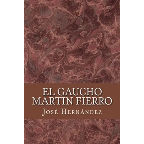 El Gaucho Martin Fierro - Paperback