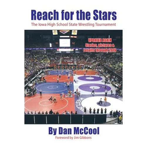 Reach for the Stars: The Iowa High School State Wrestling Tournament - Paperback