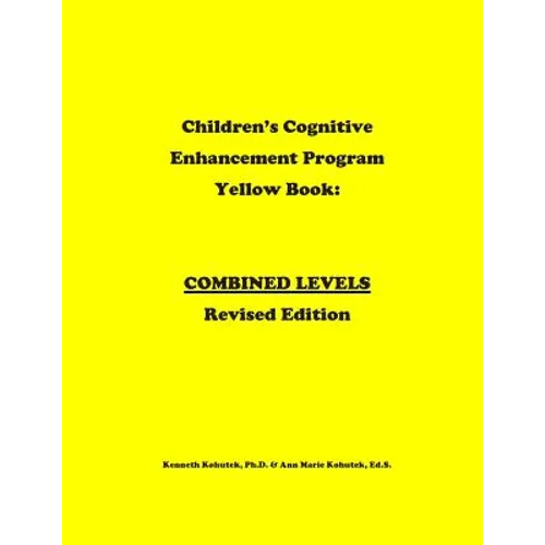 Children's Cognitive Enhancement Program Yellow Book: Combined Levels Revised Edition - Paperback