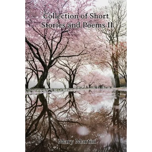Collection of Short Stories and Poems II - Paperback