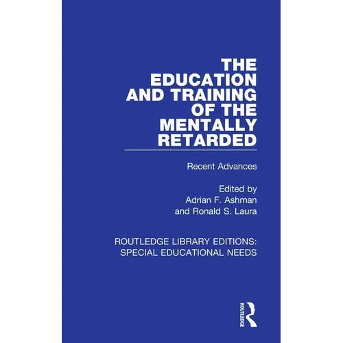 The Education and Training of the Mentally Retarded: Recent Advances - Paperback