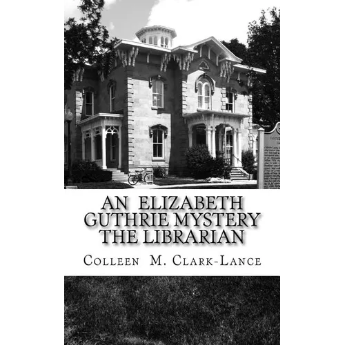 An Elizabeth Guthrie Mystery The Librarian: The Librarian - Paperback