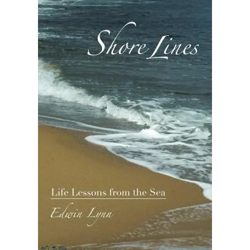 Shore Lines: Life Lessons from the Sea - Hardcover