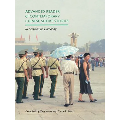 Advanced Reader of Contemporary Chinese Short Stories: Reflections on Humanity - Paperback