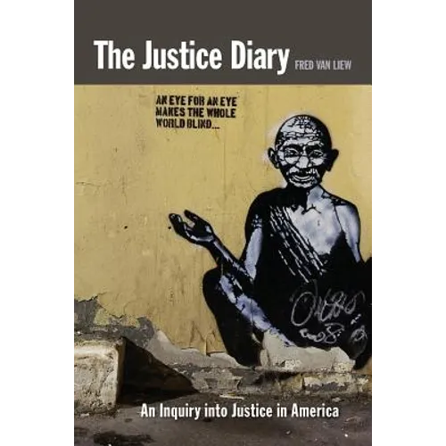 The Justice Diary: An Inquiry into Justice in America - Paperback