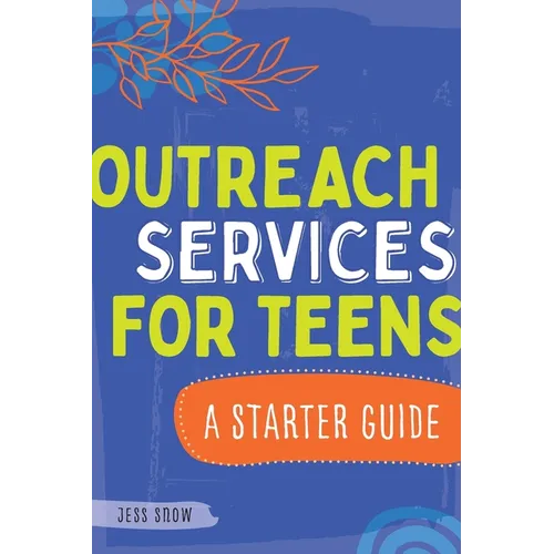 Outreach Services for Teens: A Starter Guide - Paperback