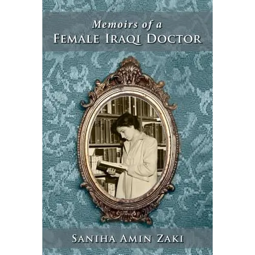 Memoir of an Iraqi Woman Doctor - Paperback