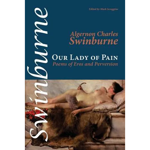 Our Lady of Pain: Poems of Eros and Perversion - Paperback