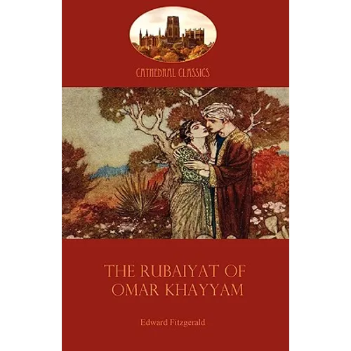 The Rubaiyat of Omar Khayyam: Edward Fitzgerald's classic translation of the Persian Sufi (Aziloth Books) - Paperback