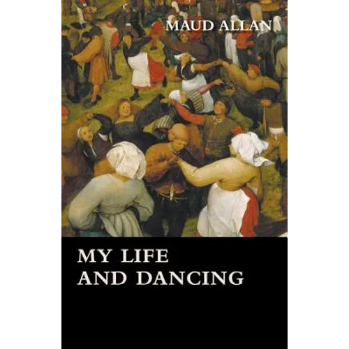 My Life and Dancing - Paperback