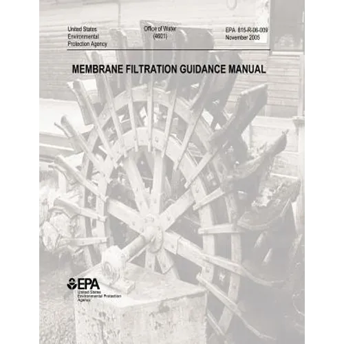 Membrane Filtration Guidance Manual - Paperback
