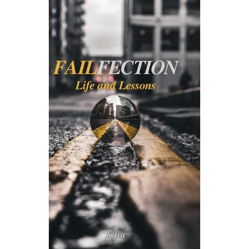 Failfection: Life and Lessons - Hardcover