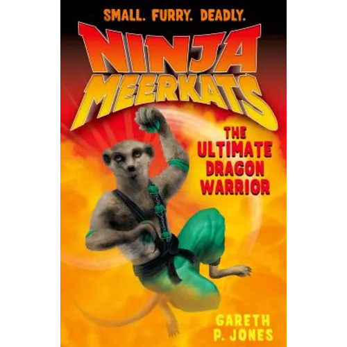 Ninja Meerkats (#7) the Ultimate Dragon Warrior - Paperback