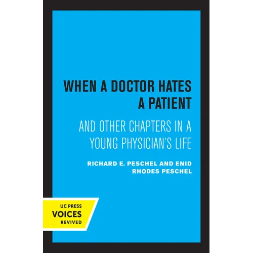 When a Doctor Hates a Patient: And Other Chapters in a Young Physician's Life - Paperback
