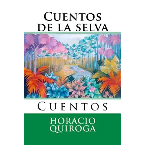 Cuentos de la selva: Cuentos - Paperback