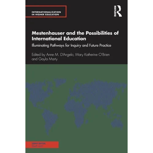 Mestenhauser and the Possibilities of International Education: Illuminating Pathways for Inquiry and Future Practice - Paperback