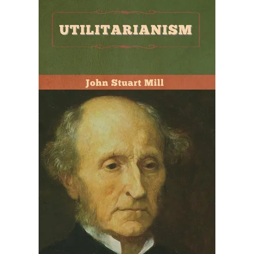 Utilitarianism - Hardcover